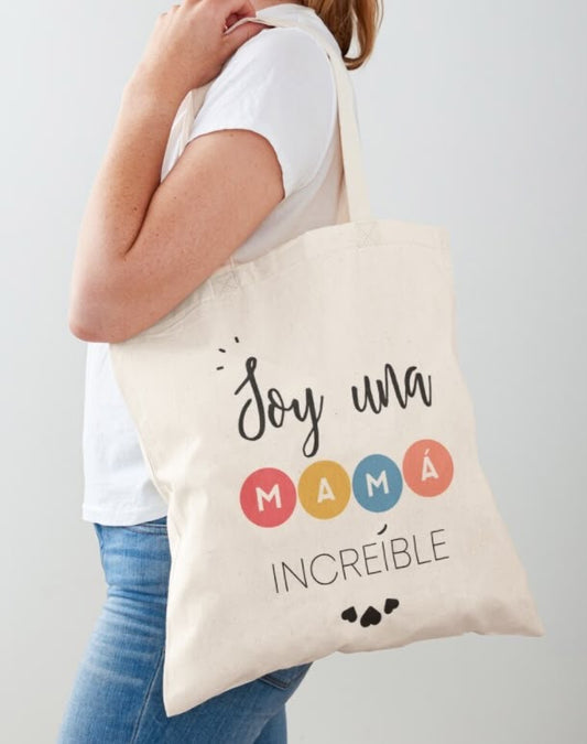 Tote bag “ soy una mamá increible”